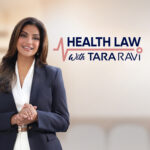 Health Law with Tara Ravi